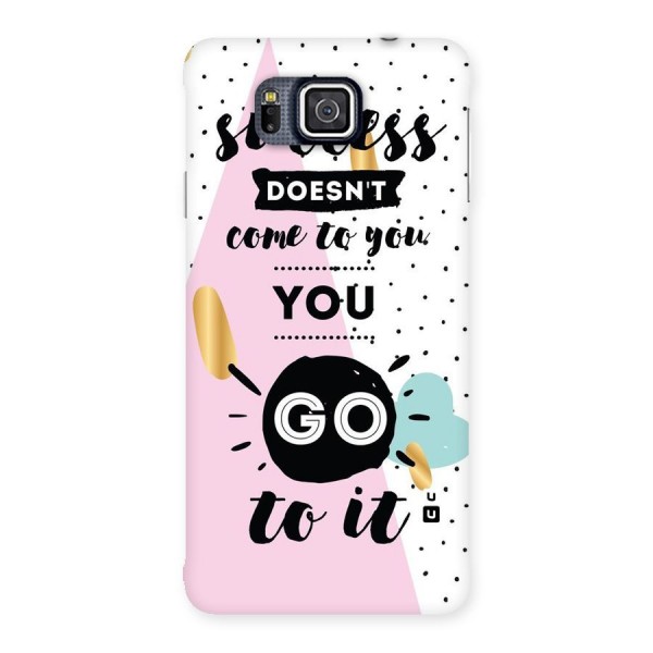 Go To Success Back Case for Galaxy Alpha