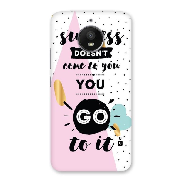 Go To Success Back Case for Moto E4 Plus