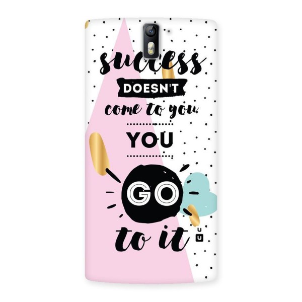 Go To Success Back Case for One Plus One