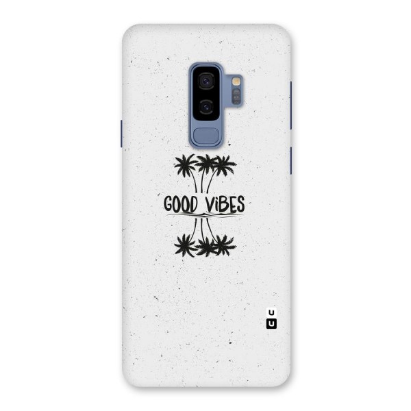 Good Vibes Rugged Back Case for Galaxy S9 Plus