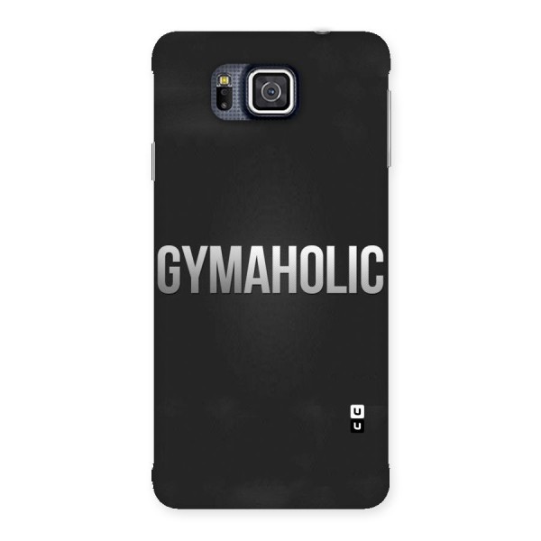 Gymaholic Back Case for Galaxy Alpha