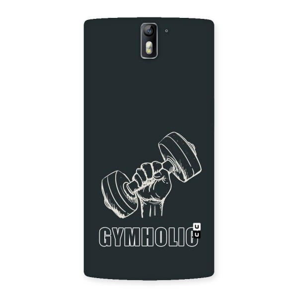 Gymholic Design Back Case for One Plus One