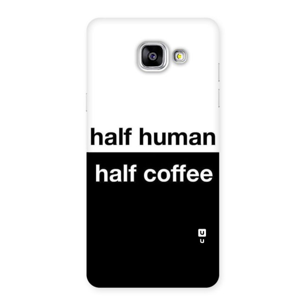 Half Human Half Coffee Back Case for Galaxy A5 2016