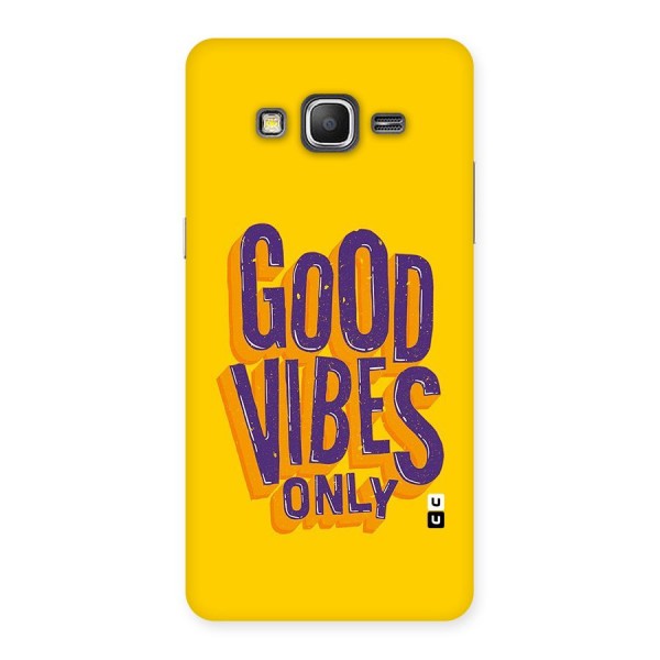 Happy Vibes Only Back Case for Galaxy Grand Prime