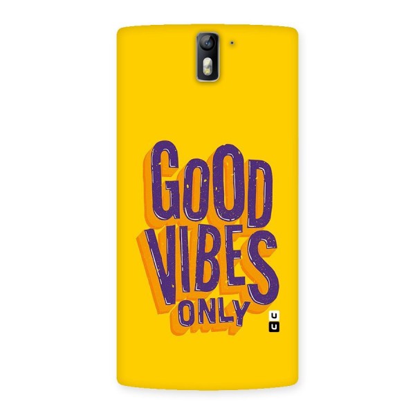 Happy Vibes Only Back Case for One Plus One