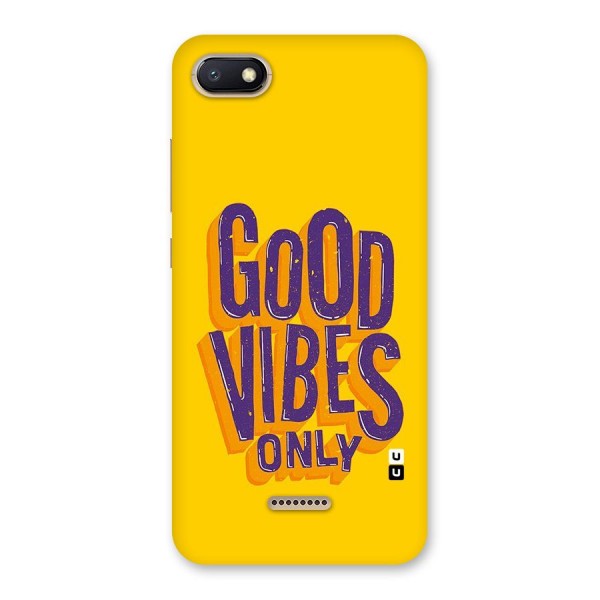 Happy Vibes Only Back Case for Redmi 6A