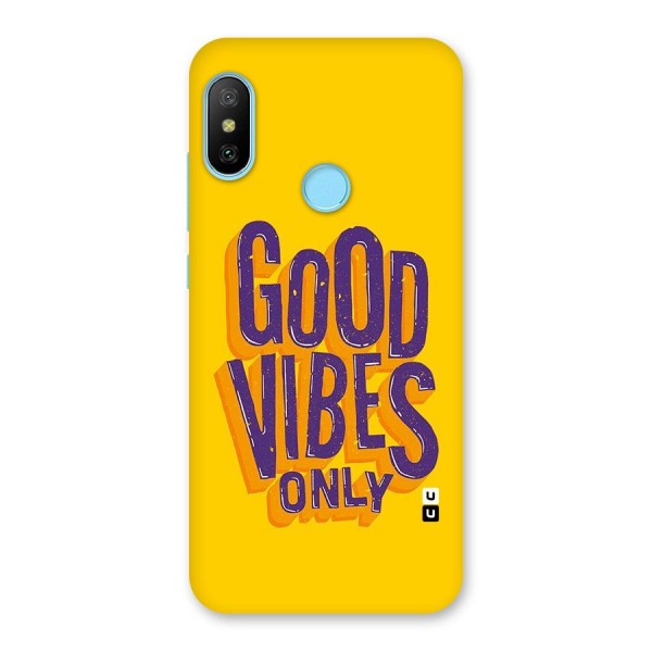 Happy Vibes Only Back Case for Redmi 6 Pro