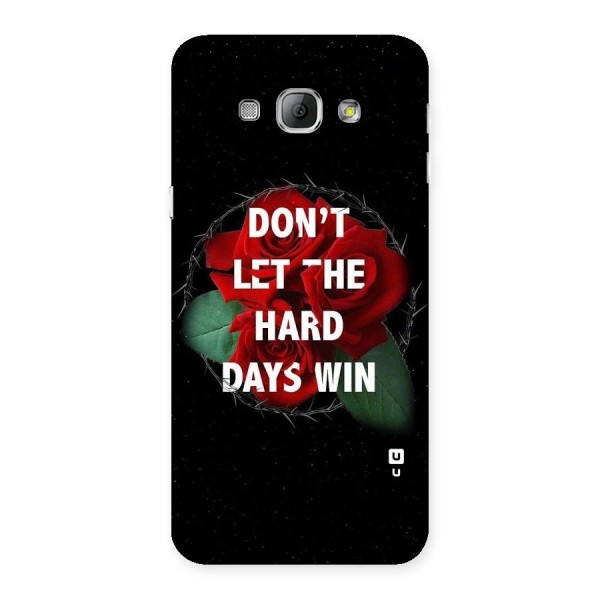 Hard Days No Win Back Case for Galaxy A8