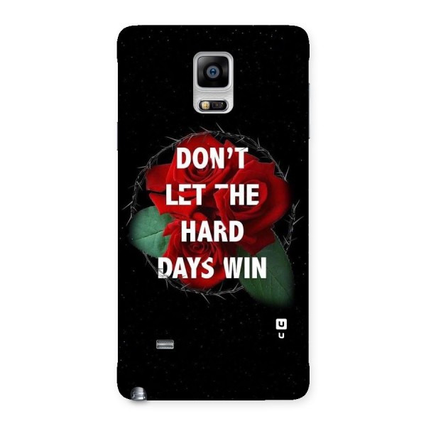 Hard Days No Win Back Case for Galaxy Note 4