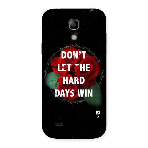 Hard Days No Win Back Case for Galaxy S4 Mini