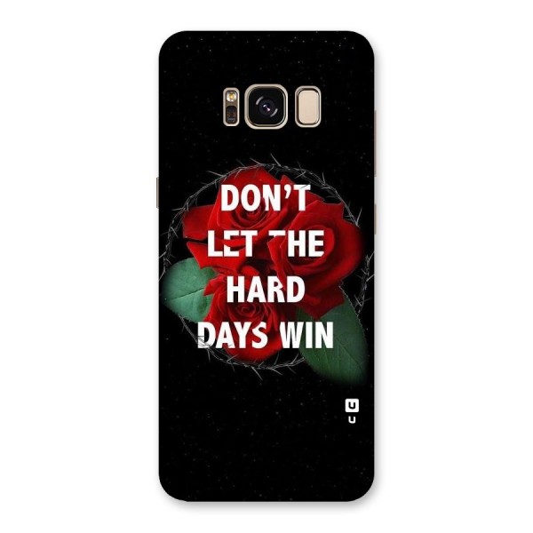 Hard Days No Win Back Case for Galaxy S8