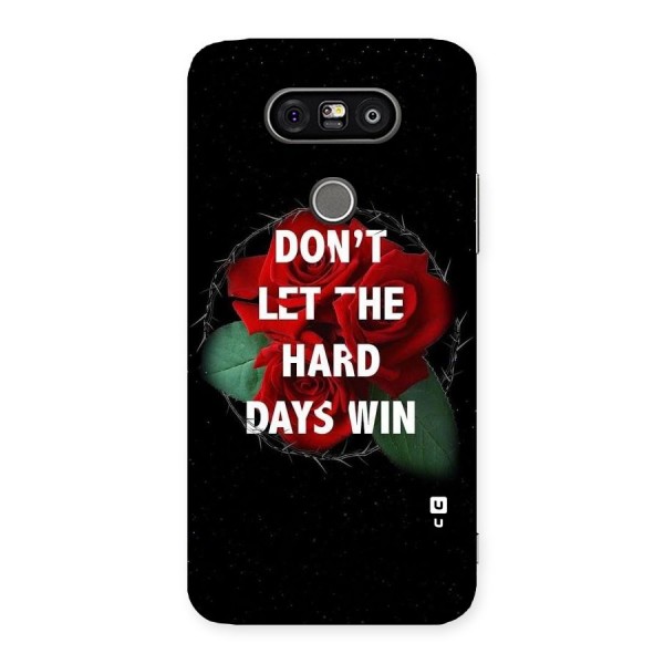 Hard Days No Win Back Case for LG G5