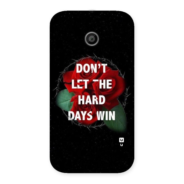 Hard Days No Win Back Case for Moto E