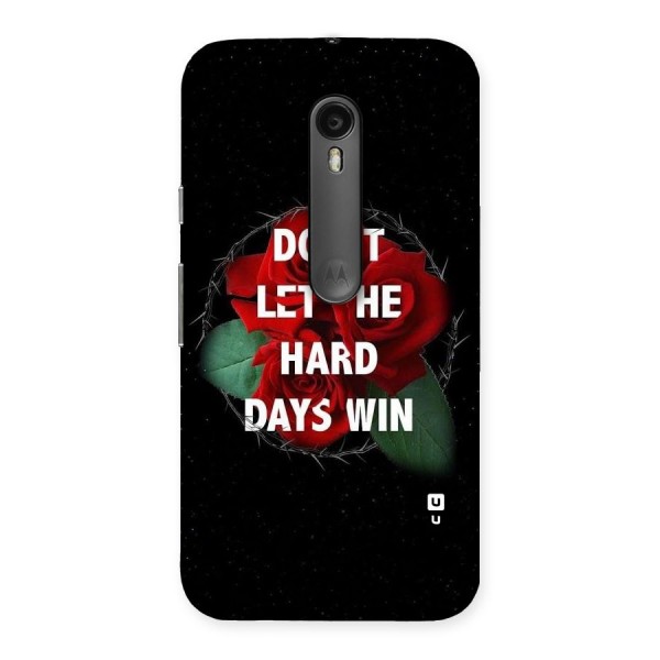 Hard Days No Win Back Case for Moto G3