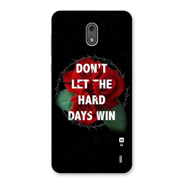 Hard Days No Win Back Case for Nokia 2