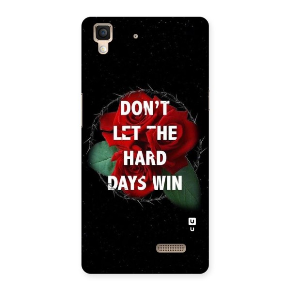 Hard Days No Win Back Case for Oppo R7