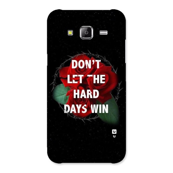 Hard Days No Win Back Case for Samsung Galaxy J5