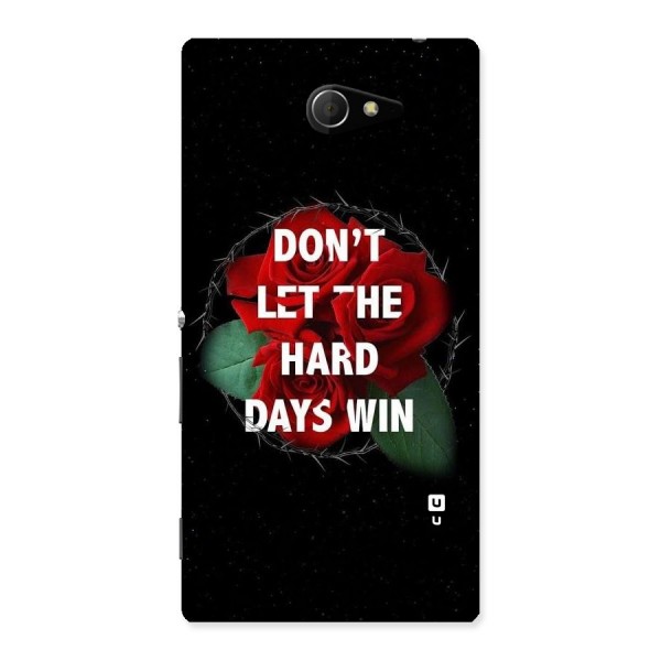 Hard Days No Win Back Case for Sony Xperia M2