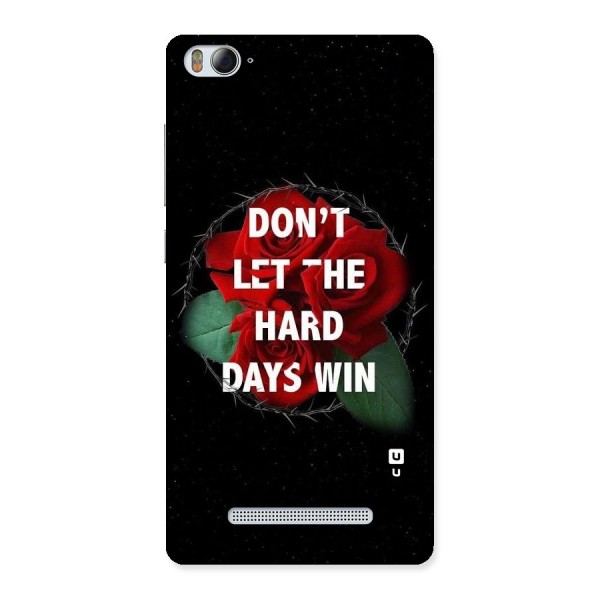 Hard Days No Win Back Case for Xiaomi Mi4i