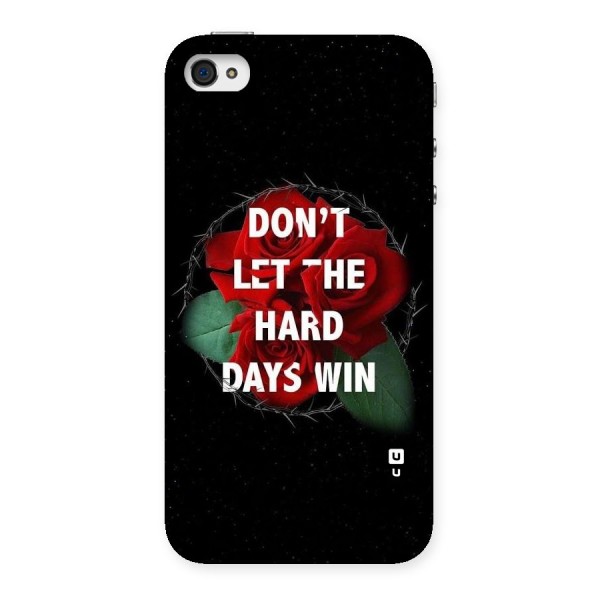 Hard Days No Win Back Case for iPhone 4 4s