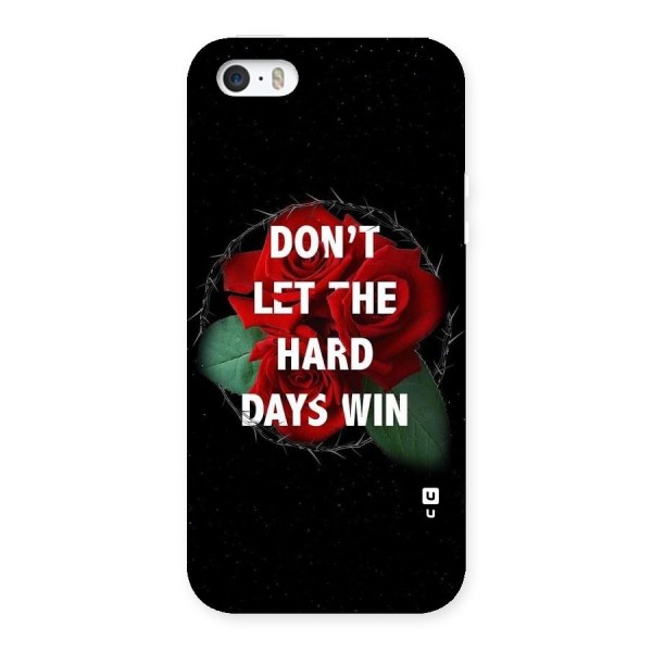 Hard Days No Win Back Case for iPhone 5 5S