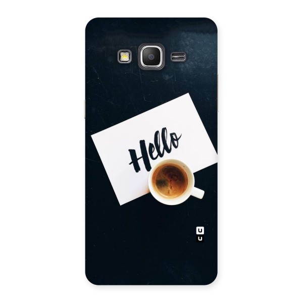 Hello Coffee Back Case for Galaxy Grand Prime