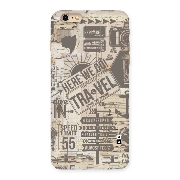Here We Travel Back Case for iPhone 6 Plus 6S Plus