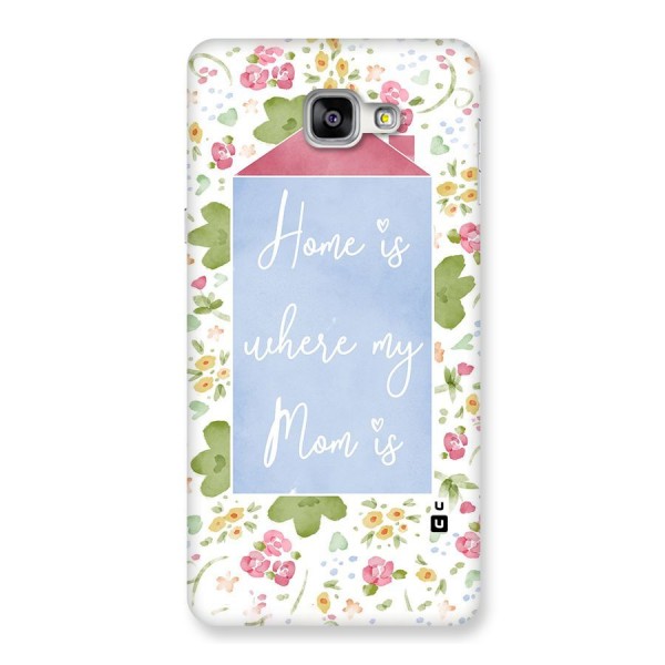 Home is Where Mom is Back Case for Galaxy A9