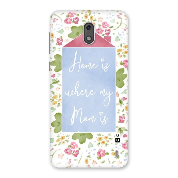 Home is Where Mom is Back Case for Nokia 2