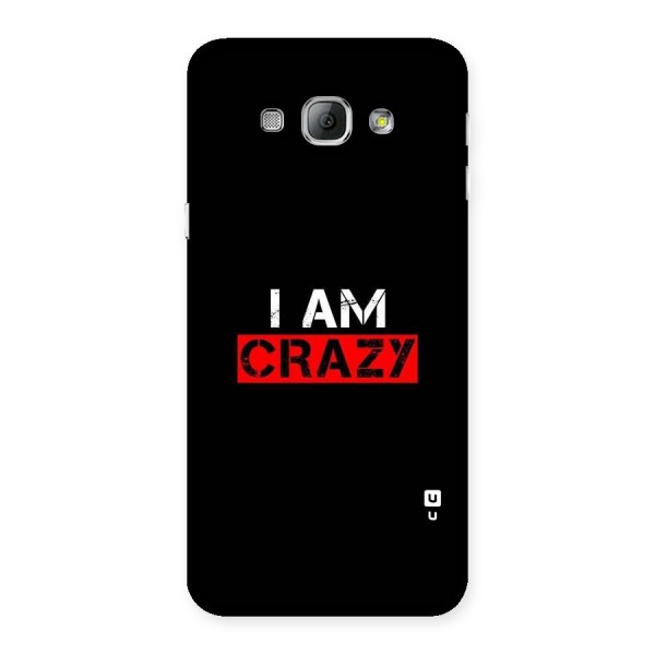 I am Crazy Back Case for Galaxy A8