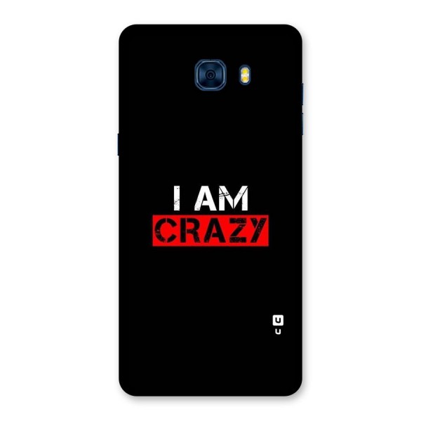 I am Crazy Back Case for Galaxy C7 Pro