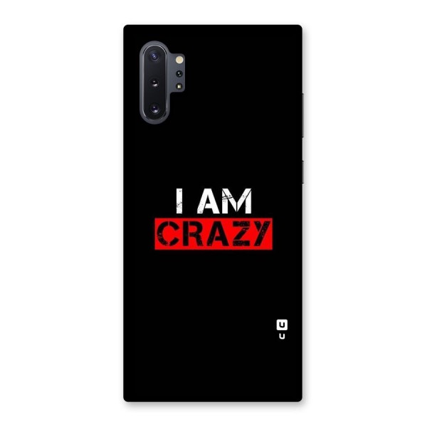 I am Crazy Back Case for Galaxy Note 10 Plus