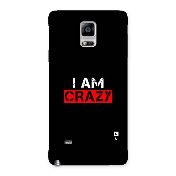 I am Crazy Back Case for Galaxy Note 4