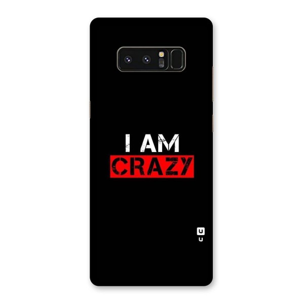 I am Crazy Back Case for Galaxy Note 8