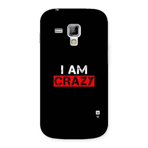 I am Crazy Back Case for Galaxy S Duos