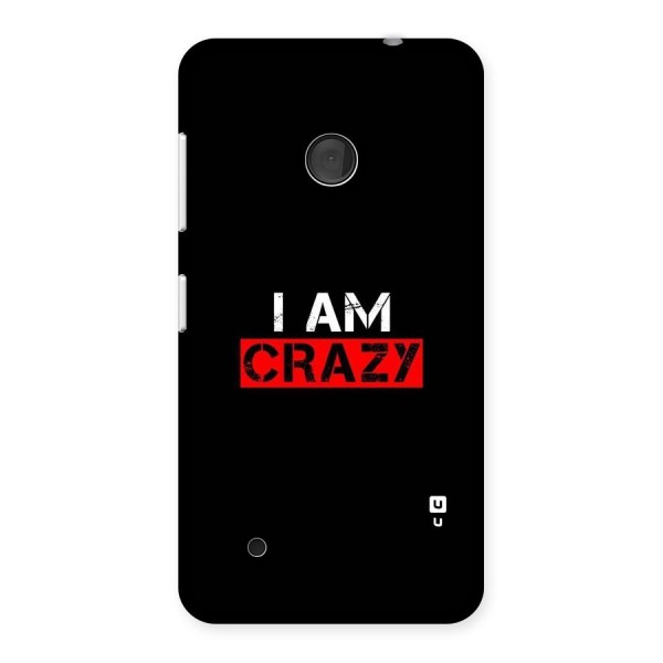 I am Crazy Back Case for Lumia 530