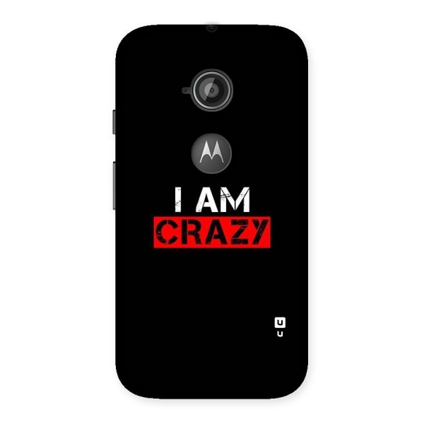 I am Crazy Back Case for Moto E 2nd Gen