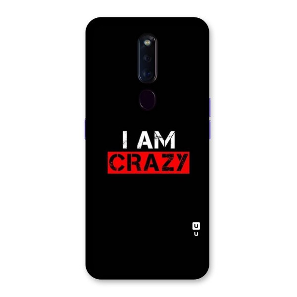 I am Crazy Back Case for Oppo F11 Pro