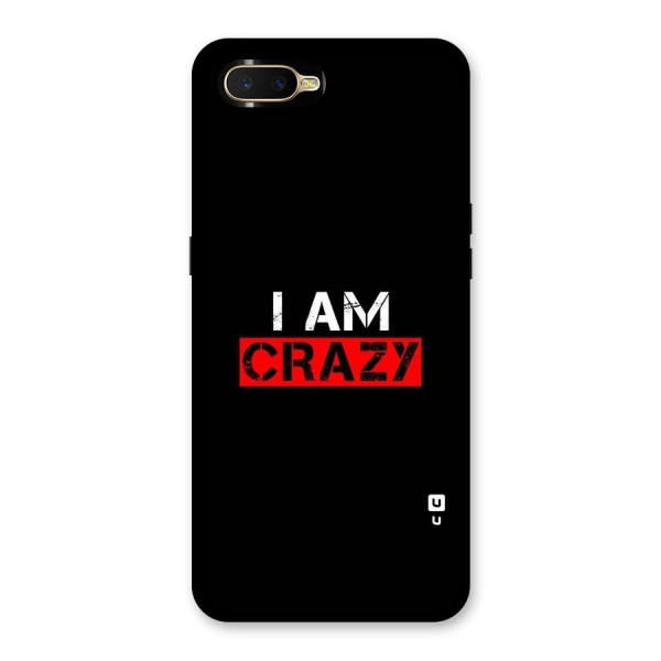 I am Crazy Back Case for Oppo K1