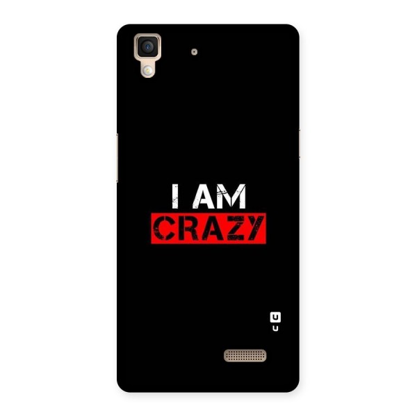 I am Crazy Back Case for Oppo R7