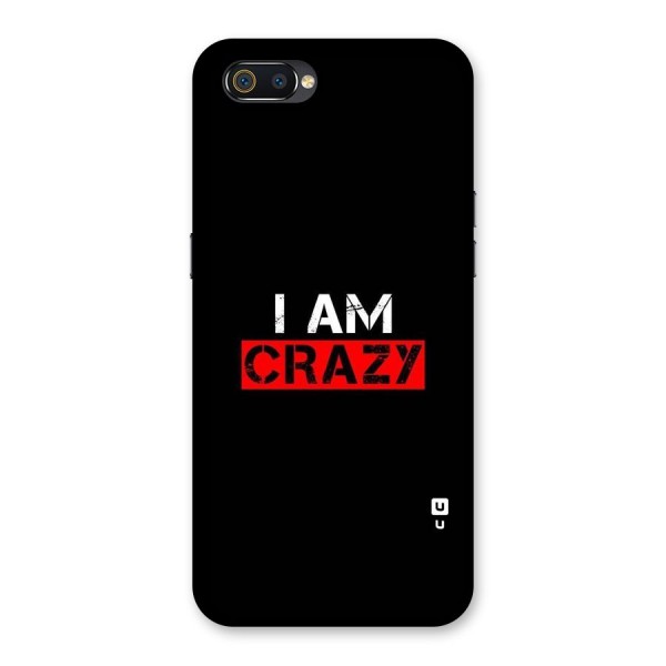 I am Crazy Back Case for Realme C2