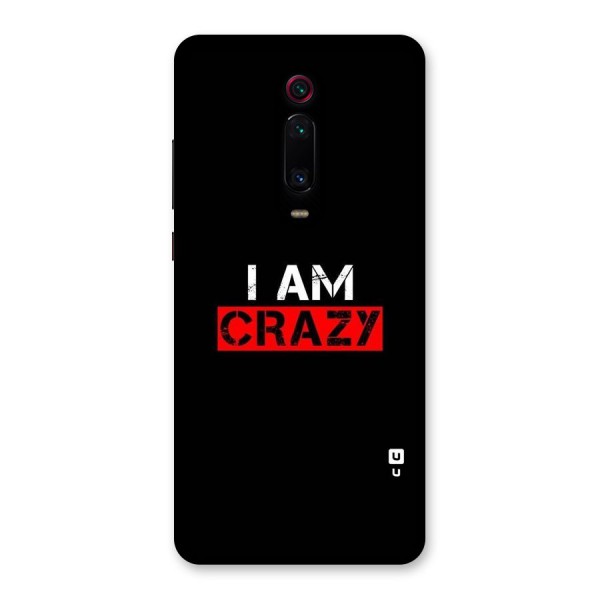 I am Crazy Back Case for Redmi K20