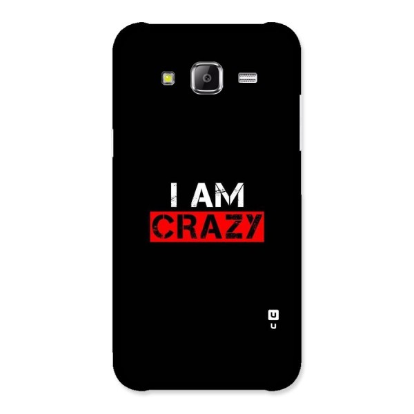 I am Crazy Back Case for Samsung Galaxy J5