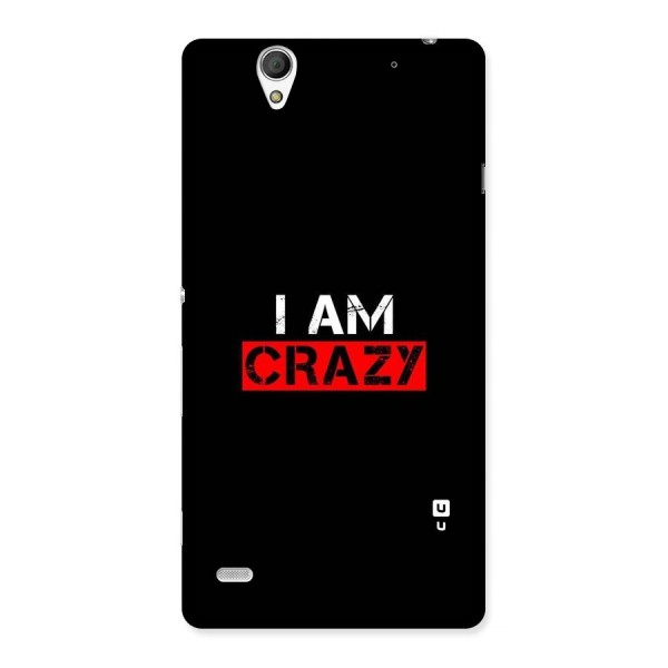 I am Crazy Back Case for Sony Xperia C4