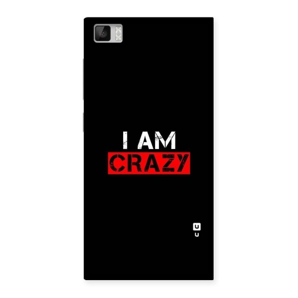 I am Crazy Back Case for Xiaomi Mi3