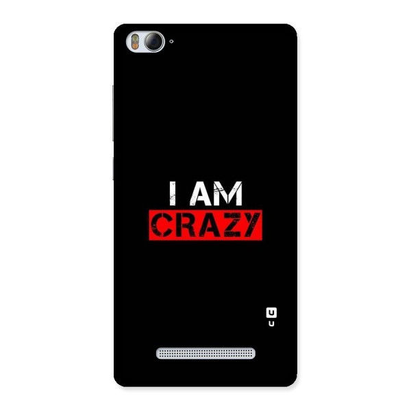 I am Crazy Back Case for Xiaomi Mi4i