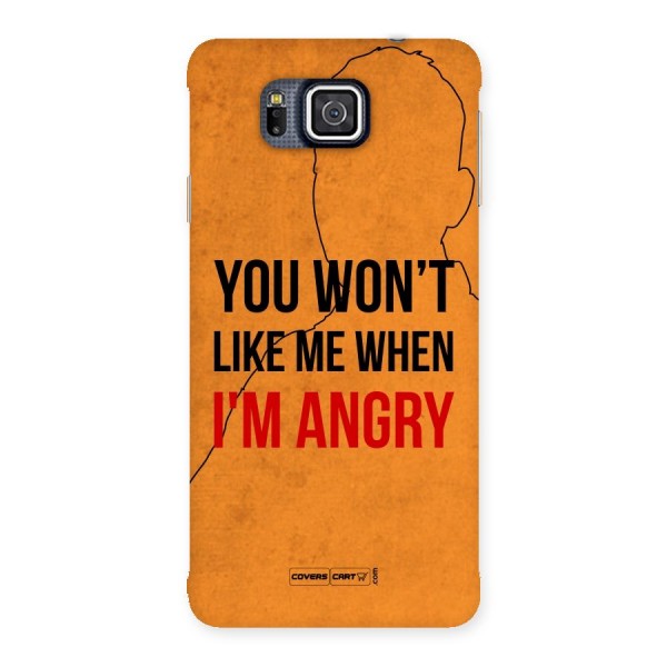 I m Angry Back Case for Galaxy Alpha