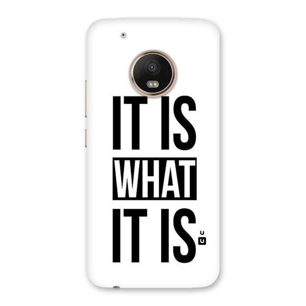 Itis What Itis Back Case for Moto G5 Plus