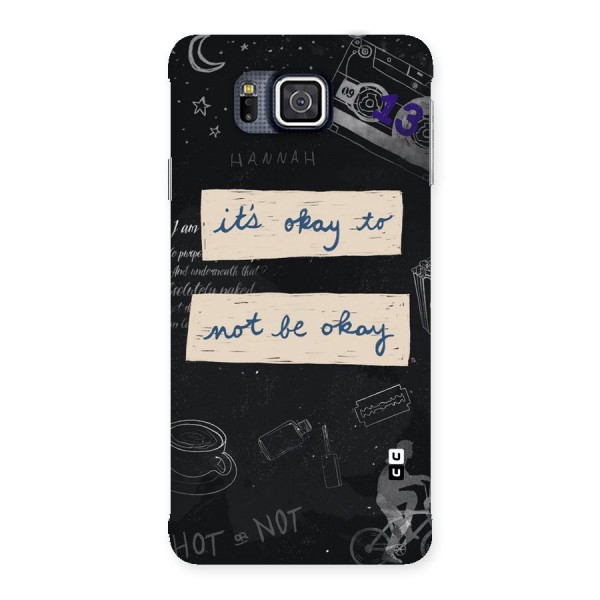 Its Okay Back Case for Galaxy Alpha