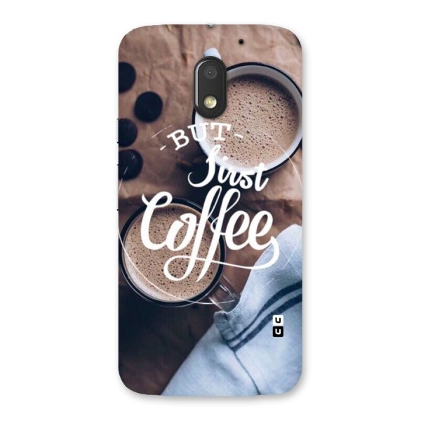 Just Coffee Back Case for Moto E3 Power